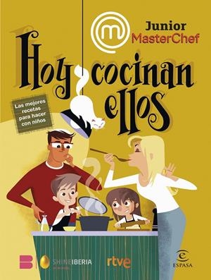 MASTERCHEF JUNIOR. HOY COCINAN ELLOS | 9788467070644 | SHINE/RTVE | Llibreria La Font de Mimir - Llibreria online Barcelona - Comprar llibres català i castellà