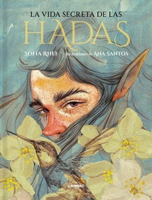 LA VIDA SECRETA DE LAS HADAS | 9788419875082 | RHEI, SOFIA/SANTOS, ANA | Llibreria La Font de Mimir - Llibreria online Barcelona - Comprar llibres català i castellà
