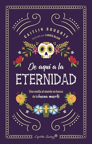 DE AQUÍ A LA ETERNIDAD | 9788494871085 | CATLIN, DOUGHTY | Llibreria La Font de Mimir - Llibreria online Barcelona - Comprar llibres català i castellà