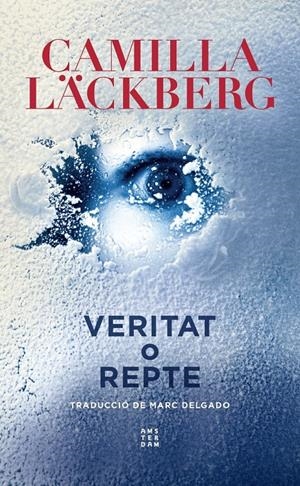 VERITAT O REPTE | 9788417918835 | LÄCKBERG, CAMILLA | Llibreria La Font de Mimir - Llibreria online Barcelona - Comprar llibres català i castellà