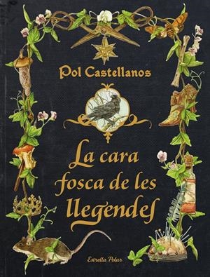 LA CARA FOSCA DE LES LLEGENDES | 9788413896205 | CASTELLANOS, POL | Llibreria La Font de Mimir - Llibreria online Barcelona - Comprar llibres català i castellà