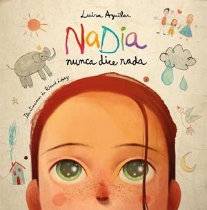 NADIA NUNCA DICE NADA | 9788448866471 | AGUILAR, LUISA | Llibreria La Font de Mimir - Llibreria online Barcelona - Comprar llibres català i castellà
