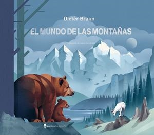 EL MUNDO DE LAS MONTAÑAS | 9788419735553 | BRAUN, DIETER | Llibreria La Font de Mimir - Llibreria online Barcelona - Comprar llibres català i castellà