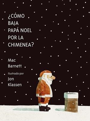 ¿CÓMO BAJA PAPÁ NOEL POR LA CHIMENEA? | 9788419607539 | BARNETT, MAC | Llibreria La Font de Mimir - Llibreria online Barcelona - Comprar llibres català i castellà