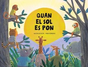 QUAN EL SOL ES PON | 9788419607782 | ACOSTA, ALICIA | Llibreria La Font de Mimir - Llibreria online Barcelona - Comprar llibres català i castellà