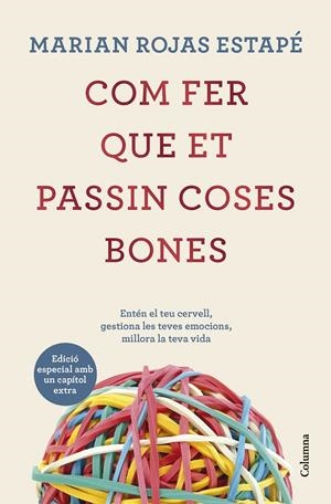 COM FER QUE ET PASSIN COSES BONES (EDICIÓ ESPECIAL) | 9788466431200 | ROJAS ESTAPÉ, MARIAN | Llibreria La Font de Mimir - Llibreria online Barcelona - Comprar llibres català i castellà