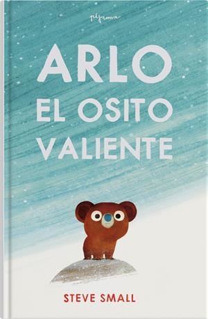 ARLO EL OSITO VALIENTE | 9788419135292 | SMALL, STEVE | Llibreria La Font de Mimir - Llibreria online Barcelona - Comprar llibres català i castellà