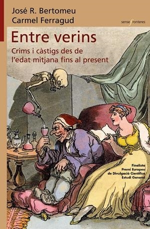 ENTRE VERINS. CRIMS I CÀSTIGS DES DE L’EDAT MITJANA FINS AL PRESENT | 9788413585550 | CARMEL FERRAGUD/JOSÉ R. BERTOMEU | Llibreria La Font de Mimir - Llibreria online Barcelona - Comprar llibres català i castellà