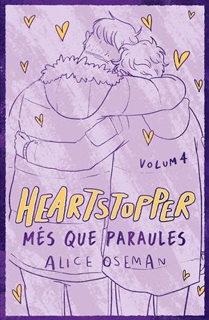 HEARTSTOPPER 4. MÉS QUE PARAULES. EDICIÓ ESPECIAL | 9788419150882 | OSEMAN, ALICE | Llibreria La Font de Mimir - Llibreria online Barcelona - Comprar llibres català i castellà