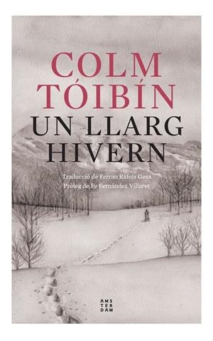 UN LLARG HIVERN | 9788419960054 | TÓIBÍN, COLM | Llibreria La Font de Mimir - Llibreria online Barcelona - Comprar llibres català i castellà