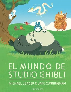 EL MUNDO DE STUDIO GHIBLI | 9788445015810 | CARLTON BOOKS LIMITED | Llibreria La Font de Mimir - Llibreria online Barcelona - Comprar llibres català i castellà