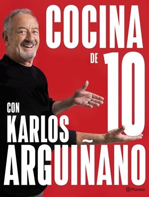 COCINA DE 10 CON KARLOS ARGUIÑANO | 9788408279259 | ARGUIÑANO, KARLOS | Llibreria La Font de Mimir - Llibreria online Barcelona - Comprar llibres català i castellà
