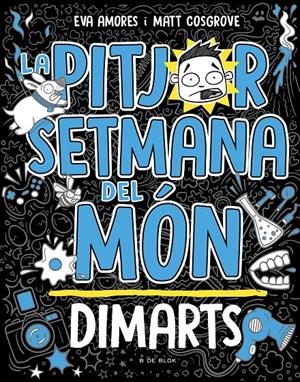 LA PITJOR SETMANA DEL MÓN 2 - DIMARTS | 9788419048745 | COSGROVE, MATT/AMORES, EVA | Llibreria La Font de Mimir - Llibreria online Barcelona - Comprar llibres català i castellà