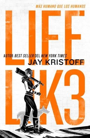 LIFEL1K3: MÁS HUMANO QUE LOS HUMANOS | 9788419030528 | KRISTOFF, JAY | Llibreria La Font de Mimir - Llibreria online Barcelona - Comprar llibres català i castellà