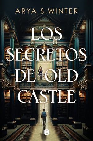 LOS SECRETOS DE OLD CASTLE | 9788466676113 | S. WINTER, ARYA | Llibreria La Font de Mimir - Llibreria online Barcelona - Comprar llibres català i castellà
