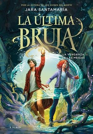 LA ÚLTIMA BRUJA 2 - LA VENGANZA DE LAS MEIGAS | 9788419522207 | SANTAMARÍA, JARA | Llibreria La Font de Mimir - Llibreria online Barcelona - Comprar llibres català i castellà
