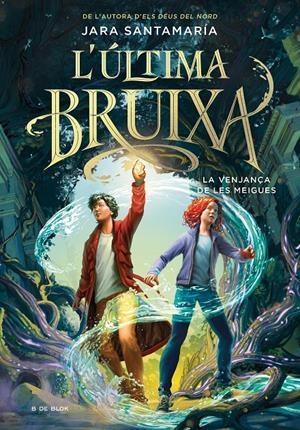 L'ÚLTIMA BRUIXA 2 - LA VENJANÇA DE LES MEIGUES | 9788419522191 | SANTAMARÍA, JARA | Llibreria La Font de Mimir - Llibreria online Barcelona - Comprar llibres català i castellà