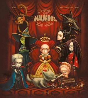 LA INFANCIA DE LOS MALVADOS, VILLANOS Y MALÉFICOS | 9788414055410 | PEREZ, SÉBASTIEN | Llibreria La Font de Mimir - Llibreria online Barcelona - Comprar llibres català i castellà
