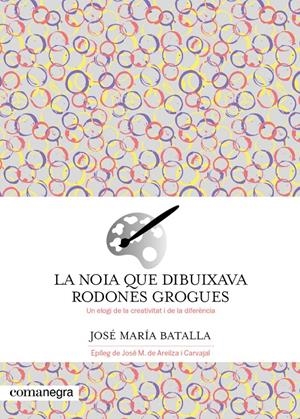 LA NOIA QUE DIBUIXAVA RODONES GROGUES | 9788419590688 | BATALLA, JOSÉ MARÍA | Llibreria La Font de Mimir - Llibreria online Barcelona - Comprar llibres català i castellà