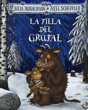 LA FILLA DEL GRÚFAL | 9788413492971 | DONALDSON, JULIA | Llibreria La Font de Mimir - Llibreria online Barcelona - Comprar llibres català i castellà