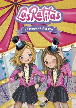 LAS RATITAS 10. LA MÀGIA ÉS DINS TEU | 9788413896861 | LAS RATITAS | Llibreria La Font de Mimir - Llibreria online Barcelona - Comprar llibres català i castellà