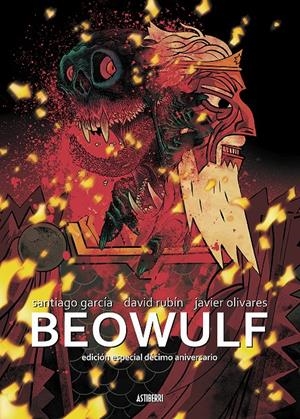 BEOWULF. EDICIÓN ESPECIAL 10.º ANIVERSARIO | 9788419670212 | GARCÍA, SANTIAGO/RUBÍN, DAVID/OLIVARES, JAVIER | Llibreria La Font de Mimir - Llibreria online Barcelona - Comprar llibres català i castellà