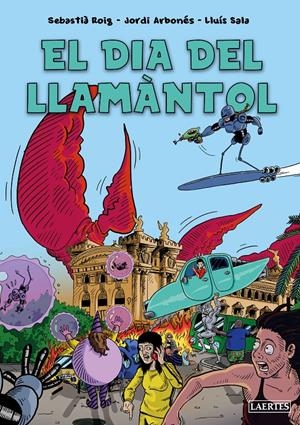 EL DIA DEL LLAMÀNTOL | 9788419676252 | ROIG CASAMITJANA, SEBASTIÀ/ARBONÈS FREIXAS, JORDI | Llibreria La Font de Mimir - Llibreria online Barcelona - Comprar llibres català i castellà