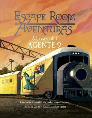 ESCAPE ROOM AVENTURAS. A LA CAZA DEL AGENTE 9 | 9788491456742 | WOOLF, ALEX | Llibreria La Font de Mimir - Llibreria online Barcelona - Comprar llibres català i castellà