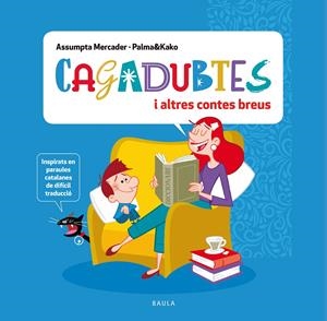 CAGADUBTES I ALTRES CONTES BREUS | 9788447951369 | MERCADER SOLÀ, ASSUMPTA | Llibreria La Font de Mimir - Llibreria online Barcelona - Comprar llibres català i castellà