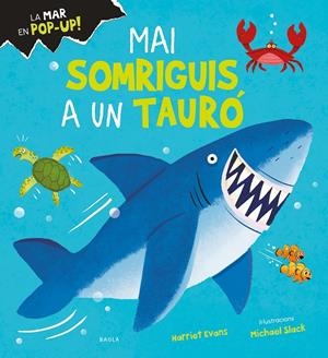 MAI SOMRIGUIS A UN TAURÓ | 9788447950713 | EVANS, HARRIET | Llibreria La Font de Mimir - Llibreria online Barcelona - Comprar llibres català i castellà