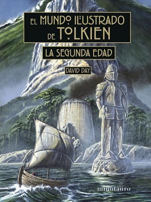 EL MUNDO ILUSTRADO DE TOLKIEN: LA SEGUNDA EDAD | 9788445015674 | DAY, DAVID | Llibreria La Font de Mimir - Llibreria online Barcelona - Comprar llibres català i castellà