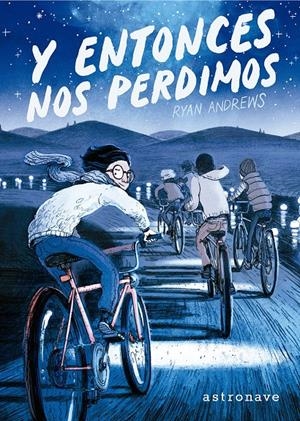 Y ENTONCES NOS PERDIMOS (NUEVO PVP) | 9788467964776 | ANDREWS, RYAN | Llibreria La Font de Mimir - Llibreria online Barcelona - Comprar llibres català i castellà
