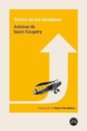 TIERRA DE LOS HOMBRES | 9788412115246 | DE SAINT-EXUPÉRY, ANTOINE | Llibreria La Font de Mimir - Llibreria online Barcelona - Comprar llibres català i castellà