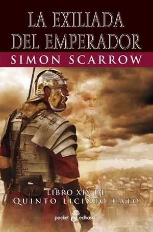 LA EXILIADA DEL EMPERADOR XIX | 9788435022583 | SCARROW, SIMON | Llibreria La Font de Mimir - Llibreria online Barcelona - Comprar llibres català i castellà