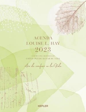 AGENDA LOUISE HAY 2023. AÑO DE CONFIAR EN LA VIDA | 9788416344703 | HAY, LOUISE | Llibreria La Font de Mimir - Llibreria online Barcelona - Comprar llibres català i castellà