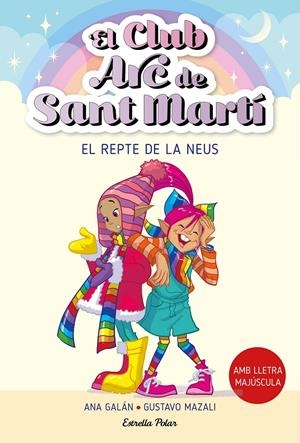 EL CLUB ARC DE SANT MARTÍ 4. EL REPTE DE LA NEUS | 9788413896441 | GALÁN, ANA | Llibreria La Font de Mimir - Llibreria online Barcelona - Comprar llibres català i castellà
