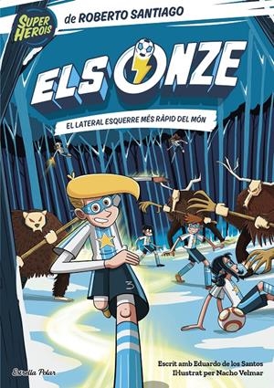 ELS ONZE 5. EL LATERAL ESQUERRE MÉS RÀPID DEL MÓN | 9788413895291 | SANTIAGO, ROBERTO | Llibreria La Font de Mimir - Llibreria online Barcelona - Comprar llibres català i castellà