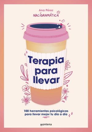 TERAPIA PARA LLEVAR | 9788419501806 | PÉREZ (@NACIDRAMATICA), ANA | Llibreria La Font de Mimir - Llibreria online Barcelona - Comprar llibres català i castellà