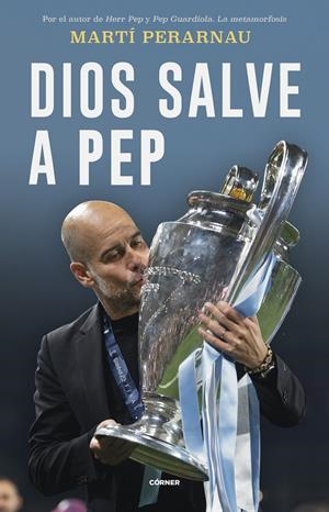 DIOS SALVE A PEP | 9788412637731 | PERARNAU, MARTÍ | Llibreria La Font de Mimir - Llibreria online Barcelona - Comprar llibres català i castellà