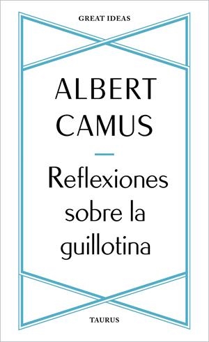 REFLEXIONES SOBRE LA GUILLOTINA | 9788430625901 | CAMUS, ALBERT | Llibreria La Font de Mimir - Llibreria online Barcelona - Comprar llibres català i castellà