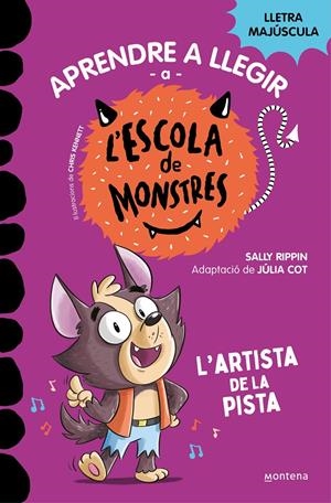 APRENDRE A LLEGIR A L'ESCOLA DE MONSTRES 13 - L'ARTISTA DE LA PISTA | 9788419746092 | RIPPIN, SALLY | Llibreria La Font de Mimir - Llibreria online Barcelona - Comprar llibres català i castellà