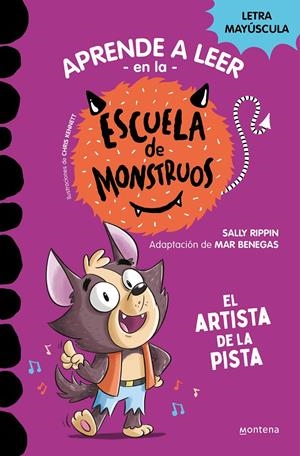 APRENDER A LEER EN LA ESCUELA DE MONSTRUOS 13 - EL ARTISTA DE LA PISTA | 9788419650641 | RIPPIN, SALLY | Llibreria La Font de Mimir - Llibreria online Barcelona - Comprar llibres català i castellà