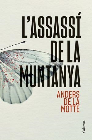 L'ASSASSÍ DE LA MUNTANYA | 9788466431392 | MOTTE, ANDERS DE LA | Llibreria La Font de Mimir - Llibreria online Barcelona - Comprar llibres català i castellà