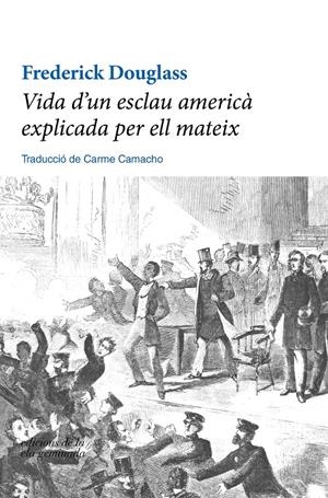 VIDA D'UN ESCLAU AMERICÀ EXPLICADA PER ELL MATEIX | 9788412143003 | DOUGLASS, FREDERICK | Llibreria La Font de Mimir - Llibreria online Barcelona - Comprar llibres català i castellà