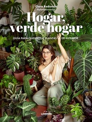 HOGAR, VERDE HOGAR | 9788418820748 | CLARA REDONDO (@PLANTITISCRONICA) | Llibreria La Font de Mimir - Llibreria online Barcelona - Comprar llibres català i castellà