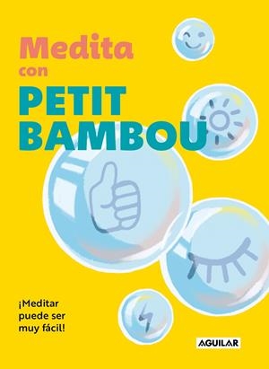 MEDITA CON PETIT BAMBOU | 9788403524286 | PETIT BAMBOU | Llibreria La Font de Mimir - Llibreria online Barcelona - Comprar llibres català i castellà