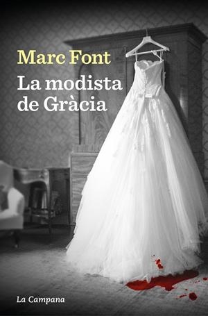 LA MODISTA DE GRÀCIA | 9788419245779 | FONT, MARC | Llibreria La Font de Mimir - Llibreria online Barcelona - Comprar llibres català i castellà