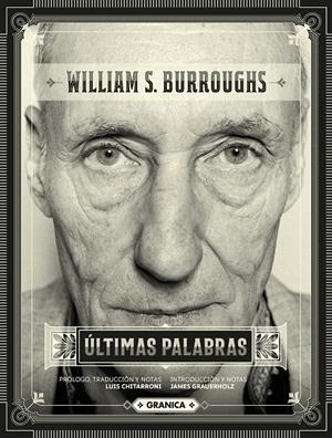 ÚLTIMAS PALABRAS | 9789878358468 | BURROUGHS, WILLIAM S./CHITARRONI, LUÍS | Llibreria La Font de Mimir - Llibreria online Barcelona - Comprar llibres català i castellà