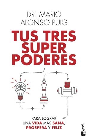 TUS TRES SUPERPODERES PARA LOGRAR UNA VIDA MÁS SANA, PRÓSPERA Y FELIZ | 9788467061383 | PUIG, MARIO ALONSO | Llibreria La Font de Mimir - Llibreria online Barcelona - Comprar llibres català i castellà