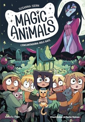 MAGIC ANIMALS 5. L'ENCANTADORA DELS GATS | 9788413897417 | ISERN, SUSANNA/TORRAS DALMAU, CARLES | Llibreria La Font de Mimir - Llibreria online Barcelona - Comprar llibres català i castellà